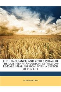 The Temperance: And Other Poems of the Late Henry Anderton, of Walton-Le-Dale, Near Preston, with a Sketch of His Life