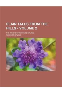 Plain Tales from the Hills (Volume 2); The Works of Rudyard Kipling