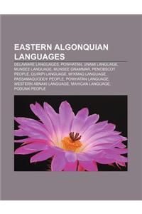 Eastern Algonquian Languages: Delaware Languages, Powhatan, Unami Language, Munsee Language, Munsee Grammar, Penobscot People, Quiripi Language