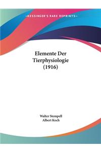 Elemente Der Tierphysiologie (1916)