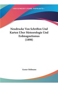 Neudrucke Von Schriften Und Karten Uber Meteorologie Und Erdmagnetismus (1898)