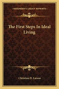First Steps in Ideal Living