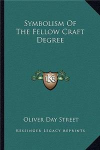 Symbolism of the Fellow Craft Degree