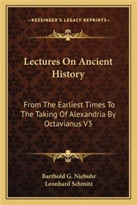 Lectures On Ancient History
