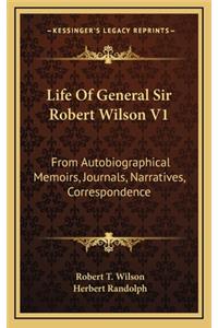 Life of General Sir Robert Wilson V1