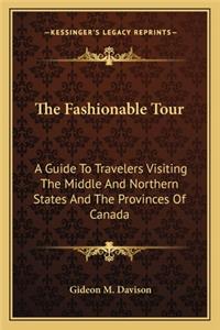 Fashionable Tour the Fashionable Tour