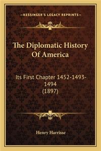 Diplomatic History Of America: Its First Chapter 1452-1493-1494 (1897)