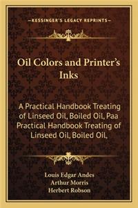 Oil Colors and Printer's Inks