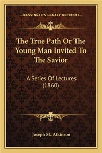 The True Path or the Young Man Invited to the Savior