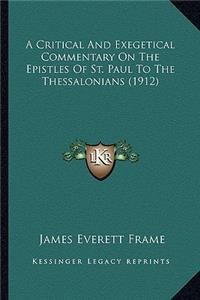 Critical and Exegetical Commentary on the Epistles of St. a Critical and Exegetical Commentary on the Epistles of St. Paul to the Thessalonians (1912) Paul to the Thessalonians (1912)
