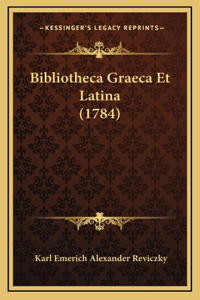 Bibliotheca Graeca Et Latina (1784)