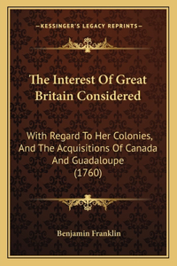 Interest Of Great Britain Considered