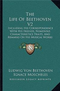 The Life Of Beethoven V2