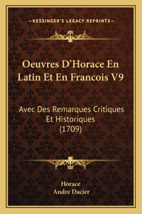 Oeuvres D'Horace En Latin Et En Francois V9