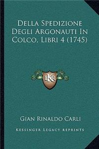 Della Spedizione Degli Argonauti In Colco, Libri 4 (1745)