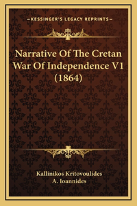 Narrative Of The Cretan War Of Independence V1 (1864)