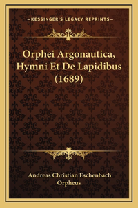 Orphei Argonautica, Hymni Et De Lapidibus (1689)