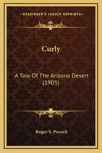 Curly: A Tale of the Arizona Desert (1905)