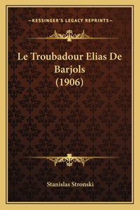 Troubadour Elias De Barjols (1906)