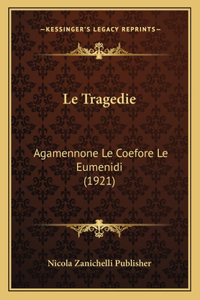 Le Tragedie
