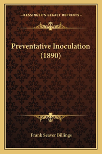 Preventative Inoculation (1890)