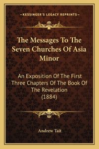 Messages To The Seven Churches Of Asia Minor