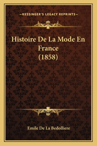 Histoire De La Mode En France (1858)