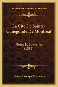 La Cite De Sainte-Cunegonde De Montreal