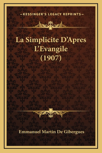 La Simplicite D'Apres L'Evangile (1907)