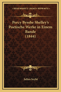 Percy Bysshe Shelley's Poetische Werke in Einem Bande (1844)