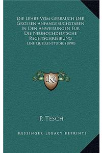 Die Lehre Vom Gebrauch Der Grossen Anfangebuchstaben In Den Anweisungen Fur Die Neuhochdeutsche Rechtschrieibung