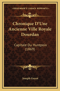 Chronique D'Une Ancienne Ville Royale Dourdan