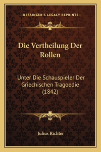 Die Vertheilung Der Rollen