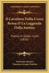 Cavaliero Della Croce Rossa O La Leggenda Della Santita