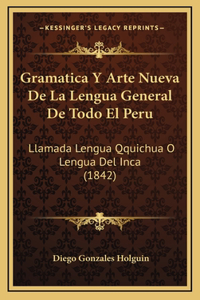 Gramatica Y Arte Nueva De La Lengua General De Todo El Peru