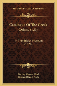 Catalogue Of The Greek Coins, Sicily