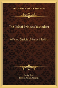 The Life of Princess Yashodara