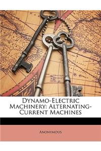 Dynamo-Electric Machinery: Alternating-Current Machines