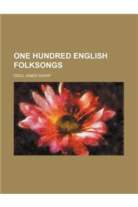 One Hundred English Folksongs