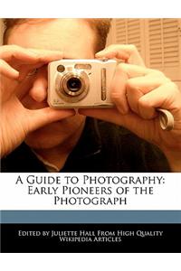 A Guide to Photography