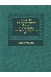 Revue de Th Erapeutique Medico-Chirurgicale, Volume 1, Issues 1-12...
