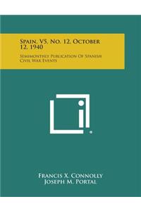 Spain, V5, No. 12, October 12, 1940