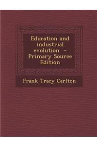 Education and Industrial Evolution