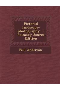 Pictorial Landscape-Photography