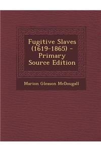 Fugitive Slaves (1619-1865)