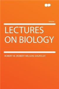 Lectures on Biology