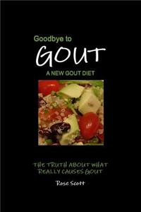 Goodbye to Gout: A New Gout Diet