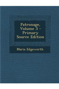 Patronage, Volume 3