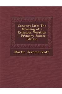 Convent Life