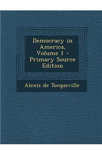 Democracy in America, Volume 1